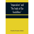 Imperialism and "The Tracks of Our Forefathers"