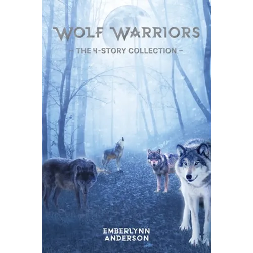 Wolf Warriors: The 4-Story Collection - Paperback