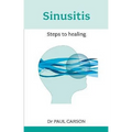 Sinusitis: Steps to Healing - Paperback