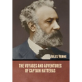 The Voyages and Adventures of Captain Hatteras - Hardcover