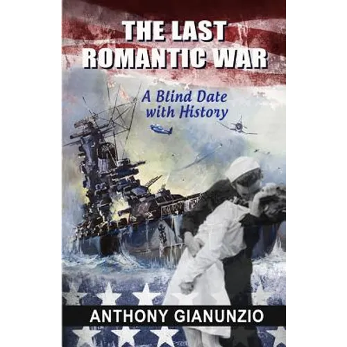 The Last Romantic War: A Blind Date with History