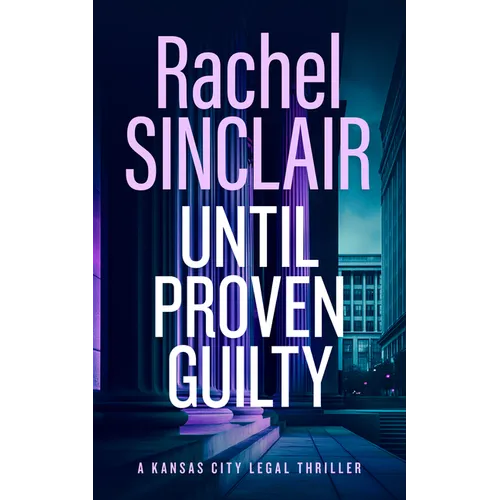 Until Proven Guilty: A Damien Harrington Legal Thriller 6
