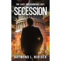 The Last Independence Day: Secession - Hardcover