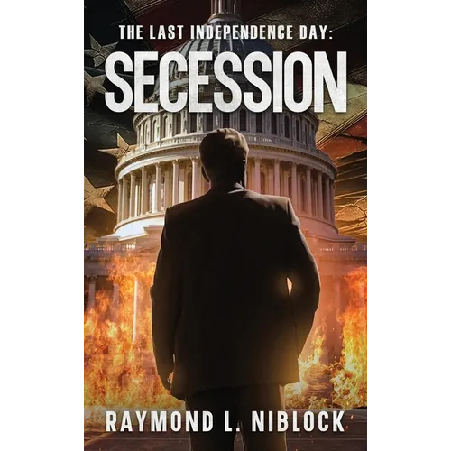 The Last Independence Day: Secession - Hardcover