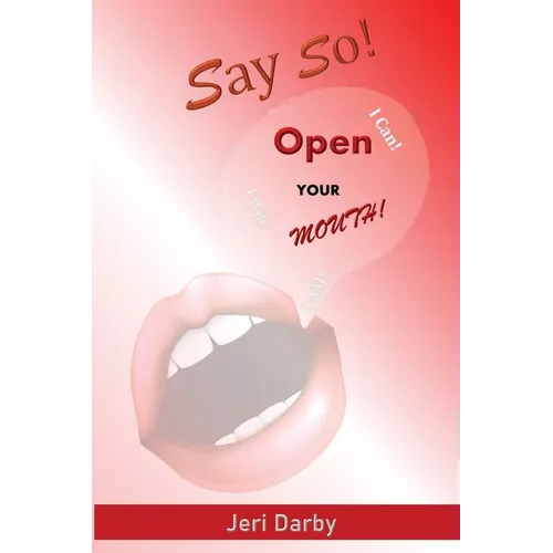 Say So!: Open Your Mouth! - Paperback