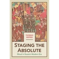 Staging the Absolute: Ritual in Russia's Modern Era - Hardcover