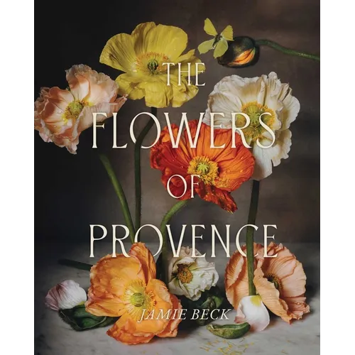 The Flowers of Provence - Hardcover
