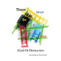 There Must Be a Way: A Life of Distraction - Paperback