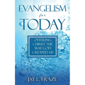Evangelism for Today: Offering Christ the Way God Created Us - Paperback