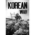 Korean War: A History From Beginning to End