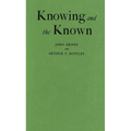 Knowing and the Known - Hardcover