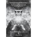 Transpersonal Dynamics: The Relational Field, Depth Work and the Unconscious - Paperback