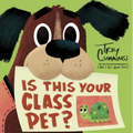 Is This Your Class Pet? - Hardcover