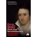 Percy Bysshe Shelley: Poet and Revolutionary - Paperback