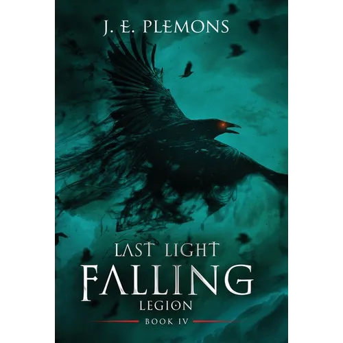 Last Light Falling - Legion, Book IV - Hardcover