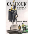 Calhoun: A Statesman for the 21st Century - Paperback