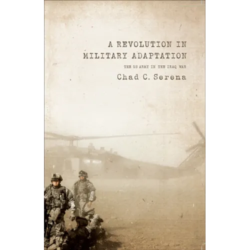 A Revolution in Military Adaptation: The US Army in the Iraq War - Paperback