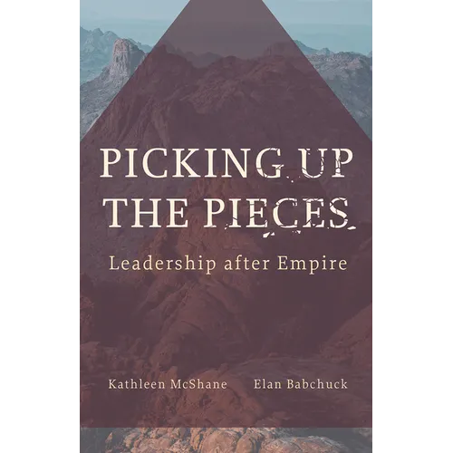 Picking Up the Pieces: Leadership After Empire - Paperback