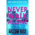 Never Walk Alone - Paperback
