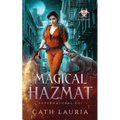Magical Hazmat: Supernatural CSI: Book One - Paperback
