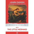 Learn Danish with The Little Mermaid: Interlinear Danish to English - Paperback