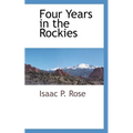 Four Years in the Rockies - Paperback