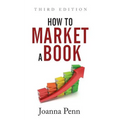 How To Market A Book: Third Edition - Paperback
