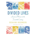 Divided Lives: American Women in the Twentieth Century