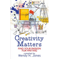 Creativity Matters: Find Your Passion for Writing - Paperback