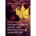 Introduction to Intelligent Systems, Control, and Machine Learning using MATLAB - Hardcover