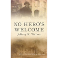 No Hero's Welcome - Paperback