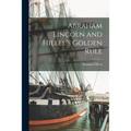 Abraham Lincoln and Hillel's Golden Rule