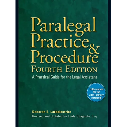 Paralegal Practice & Procedure: A Practical Guide for the Legal Assistant - Paperback