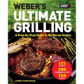 Weber's Ultimate Grilling: A Step-By-Step Guide to Barbecue Genius - Hardcover