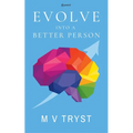 Evolve Into a Better Person - Paperback