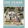 200 Years of First Presbyterian Church Columbus, Indiana: Honoring Our Past - Building Our Legacy
