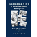 Remembering a Kaleidoscope of Yesteryears: Stories of My Life and Times in South Carolina