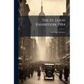 The St. Louis Exhibition, 1904