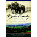 Wythe County: Reflections of Farm Life Traditions