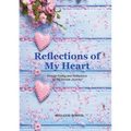 Reflections of My Heart - Paperback