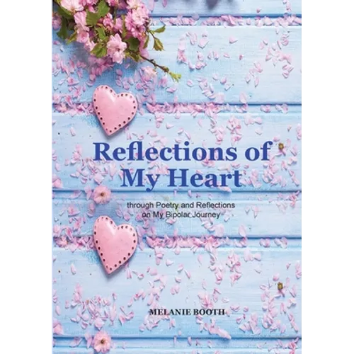 Reflections of My Heart - Paperback