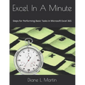 Excel In A Minute: Steps for Performing Basic Tasks in Microsoft Excel 365 - Paperback
