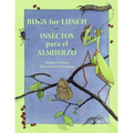 Bugs for Lunch/Insectos Para El Amuerzo - Paperback