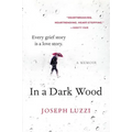 In a Dark Wood: A Memoir - Paperback