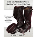 The Leatherman's Protocol Handbook: A Handbook on "Old Guard" Rituals, Traditions and Protocols - Paperback