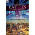 The Battles for Empire Volume 1: Battles of the British Army through the Victorian Age, 1824-1857