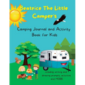 Beatrice The Little Camper's Camping Journal and Activity Book For Kids - Paperback