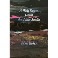 A Wolf Rages Down the Little Jocko - Paperback