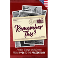 Remember This?: People, Things and Events from 1956 to the Present Day (US Edition)