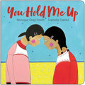 You Hold Me Up - Board Book